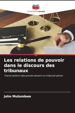 Seller image for Les relations de pouvoir dans le discours des tribunaux for sale by moluna