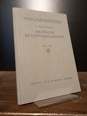 Deutsche Rechtsgeschichte (mit Ausschluss der Verfassungsgeschichte) von Claudius Freiherr von Sc...