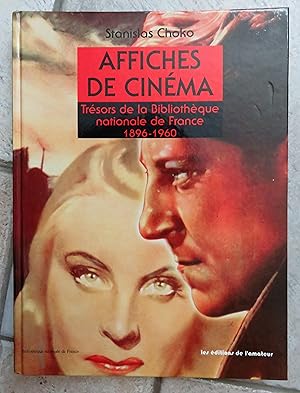 Affiches De Cinéma : Trésors De La Bibliothèque Nationale De France, 1896-1960