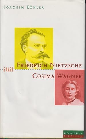 Bild des Verkufers fr Friedrich Nietzsche und Cosima Wagner : die Schule der Unterwerfung. Paare zum Verkauf von Allguer Online Antiquariat