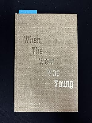 Image du vendeur pour When the West Was Young mis en vente par George Strange's Bookmart