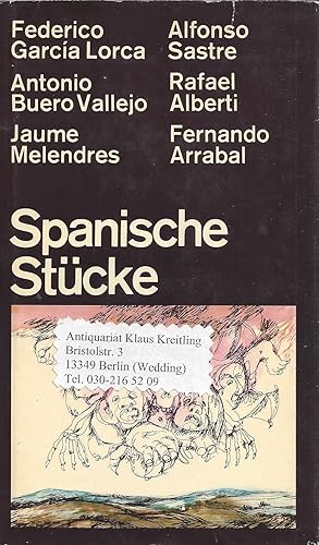 Spanische Stücke. Federico García Lorca: Yerma - Rafael Alberti: Kriegsnacht im Pradomuseum u.v.a.