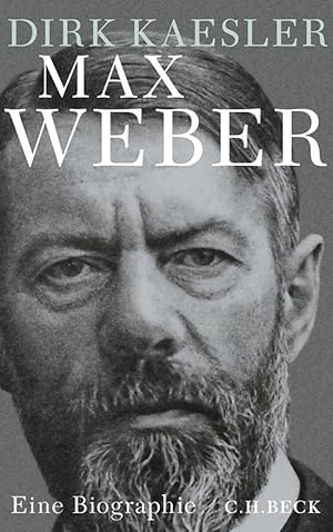 Imagen del vendedor de Max Weber. Preue, Denker, Muttersohn. Eine Biographie. a la venta por artbook-service