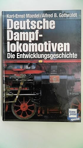 Image du vendeur pour Deutsche Dampflokomotiven. Die Entwicklungsgeschichte, mis en vente par Antiquariat Maiwald