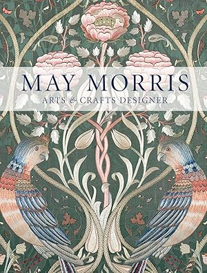 Seller image for MAY MORRIS ARTS CRAFTS DESIGNER for sale by moluna