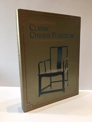 Bild des Verkufers fr CLASSIC CHINESE FURNITURE MING AND EARLY QING DYNASTIES zum Verkauf von Worlds End Bookshop (ABA, PBFA, ILAB)