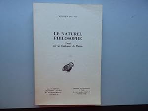 Image du vendeur pour Le Naturel Philosophe. Essai sur les Dialogues de Platon. Par Monique Dixsaut. Oubrage publi avec le concorus de L'Universit de Poitiers. mis en vente par Antiquariat Heinzelmnnchen