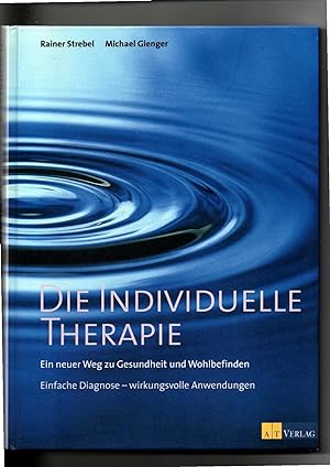 Seller image for Rainer Strebel, Michael Gienger, Die individuelle Therapie - Ein neuer Weg zu Gesundheit und Wohlbefinden for sale by sonntago DE