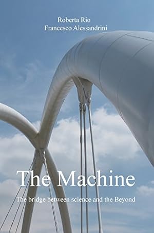 Seller image for The machine. The bridge between science and the beyond for sale by MULTI BOOK