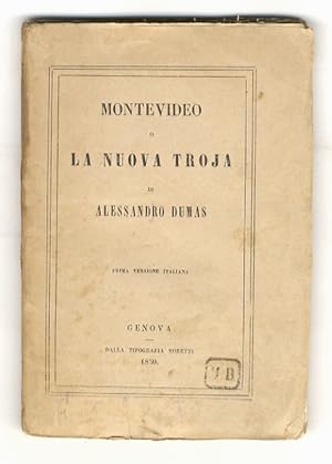 Montevideo o la nuova Troja. Prima versione italiana.