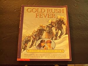 Seller image for Gold Rush Fever sc Barbara Greenwood 2001 Scholastic Inc for sale by Joseph M Zunno