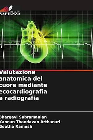 Image du vendeur pour Valutazione anatomica del cuore mediante ecocardiografia e radiografia mis en vente par moluna