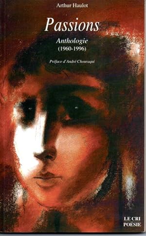 Passions. Anthologie de poésie (1960-1996)