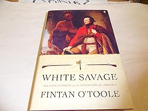 Seller image for White Savage: William Johnson and the Invention of America for sale by The Book Box