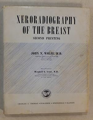 XERORADIOGRAPHY OF THE BREAST BY JOHN WOLFE MD 2ND PRINT