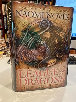 Seller image for LEAGUE OF DRAGONS the final Temeraire novel for sale by Happy Heroes