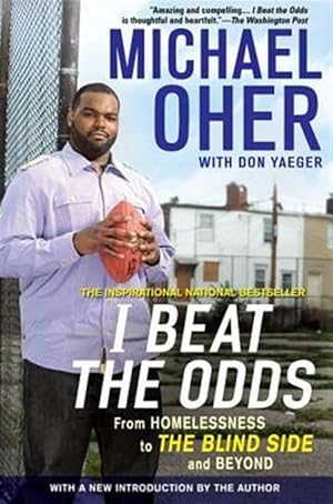 Immagine del venditore per I Beat the Odds : From Homelessness, To the Blind Side, and Beyond venduto da GreatBookPrices