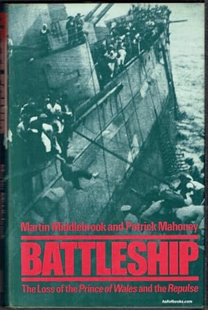 Bild des Verk�ufers f�r Battleship: The Loss Of The Prince Of Wales And The Repulse zum Verkauf von Hall of Books
