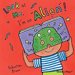 Imagen del vendedor de Look at Me: I'm an Alien! a la venta por Reliant Bookstore