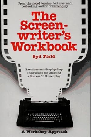 Bild des Verk�ufers f�r The Screenwriter's Workbook: Exercises and Step-by-Step Instruction for Creating a Successful Screenplay (A Dell Trade Paperback) zum Verkauf von MusicMagpie
