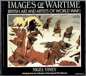 Images Of Wartime: British Art And Artists Of World War I