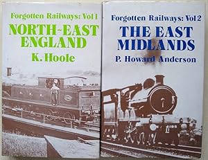 Forgotten Railways. 2 VOLs - North-East Englamd; The East Midlands