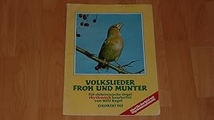 Seller image for Volkslieder froh und munter : fr E-Orgel rhythmisch bearbeitet von Willi Nagel Nr. 965. for sale by Versandantiquariat Ingo Lutter