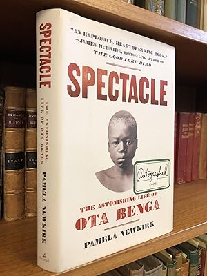 SPECTACLE: THE ASTONISHING LIFE OF OTA BENGA [SIGNED]