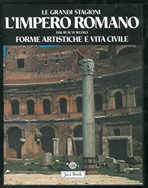 Immagine del venditore per L'impero romano dal III al VI secolo. Forme artistiche e vita civile venduto da Libreria Studio Bosazzi
