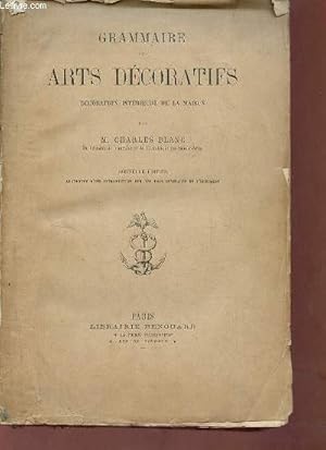 Image du vendeur pour Grammaire des arts dcoratifs dcoration intrieure de la maison - Nouvelle dition augmente d'une introduction sur les lois gnrales de l'ornement. mis en vente par Le-Livre