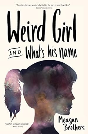 Seller image for Weird Girl and What's His Name for sale by Reliant Bookstore