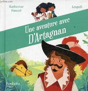 Image du vendeur pour Une aventure avec d'Artagnan. mis en vente par Le-Livre