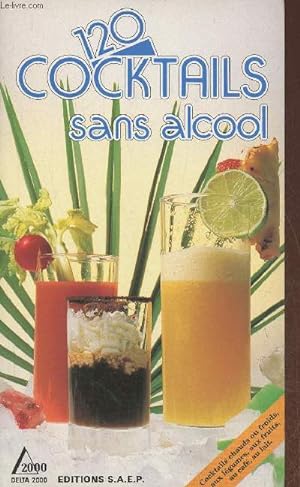 Image du vendeur pour 120 cocktails sans alcool mis en vente par Le-Livre