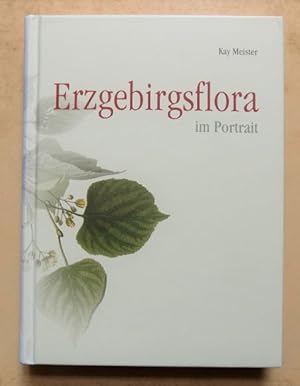 Erzgebirgsflora im Portrait - Heimische Pflanzen - Ihre Bedeutung und Verwendung.