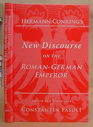 Hermann Conring's New Discourse On The Roman German Emperor