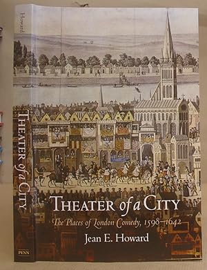 Theatre Of A City - The Places Of London Comedy, 1598 - 1642