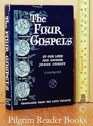 The Four Gospels of Our Lord and Savior Jesus Christ . . .