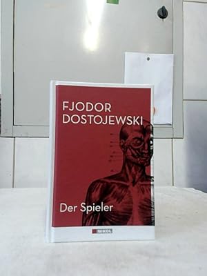 Der Spieler. Fjodor Dostojewski. Aus dem Russischen von Hermann Röhl.