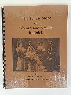 Imagen del vendedor de The Family Story of Edward and Natalie Rudnick a la venta por R. Rivers Books