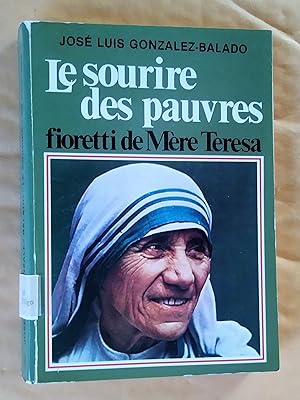 Image du vendeur pour Le sourire des pauvres fioretti de Mre Trsa mis en vente par Livresse