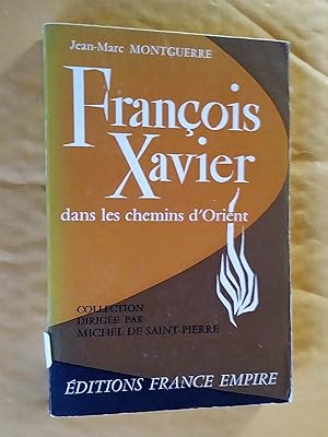 Seller image for Franois Xavier dans les chemins d'Orient for sale by Livresse