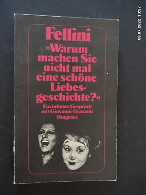 Bild des Verkufers fr Warum machen Sie nicht mal eine schne Liebesgeschichte?" : Ein intimes Gesprch mit Giovanni Grazzini. Federico Fellini. Aus d. Ital. von Renate Heimbucher-Bengs / Diogenes-Taschenbuch ; 21227 zum Verkauf von Antiquariat-Fischer - Preise inkl. MWST