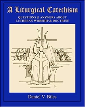 Seller image for A Liturgical Catechism (LSB): Questions Answers About Lutheran Worship Doctrine for sale by Bulk Book Warehouse