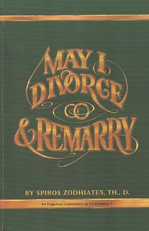 Imagen del vendedor de MAY I DIVORCE AND REMARRY? First Corinthians Chapter Seven Exegetical Commentary Series a la venta por Neil Shillington: Bookdealer/Booksearch