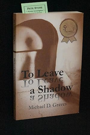 To Leave a Shadow