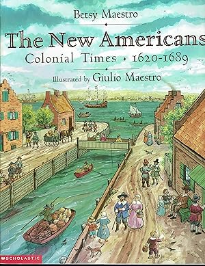 The New Americans: Colonial Times 1620-1689