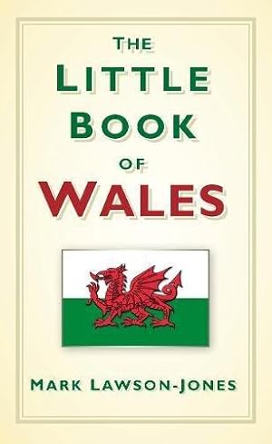 Imagen del vendedor de The Little Book of Wales a la venta por WeBuyBooks