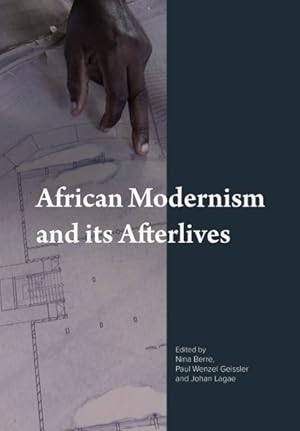 Image du vendeur pour African Modernism and Its Afterlives mis en vente par GreatBookPrices