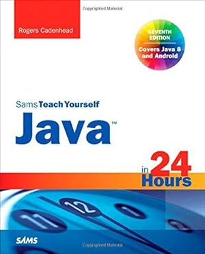 Seller image for Java in 24 Hours, Sams Teach Yourself (Covering Java 8) for sale by WeBuyBooks