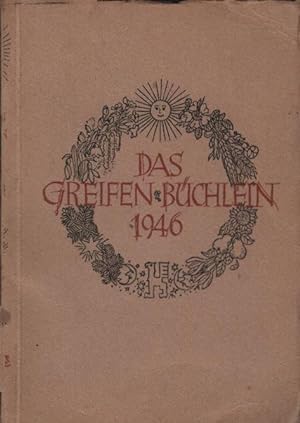 Seller image for Das Greifenbchlein : e. Almanach auf d. Jahr 1946 Greifenverlag for sale by Schrmann und Kiewning GbR